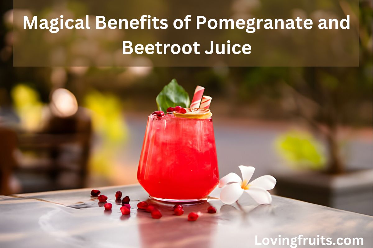 Magical Benefits of Beetroot and pomegranate juice